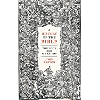 A History of the Bible: The Book and Its Faiths